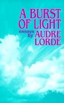 Cover of: A burst of light by Audre Lorde