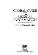 Cover of: Global guide to medical information