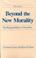 Cover of: Beyond the New Morality