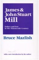 Cover of: James and John Stuart Mill: father and son in the nineteenth century