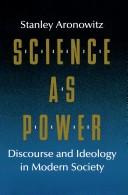 Cover of: Science as power by Stanley Aronowitz