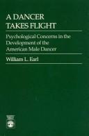 Cover of: A dancer takes flight | William L. Earl