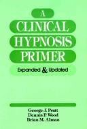 Cover of: clinicalhypnosis primer