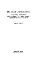 The Soviet Union and Iran by Miron Rezun
