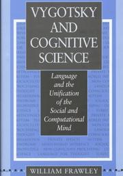 Cover of: Vygotsky and cognitive science: language and the unification of the social and computational mind