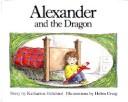 Cover of: Alexander and the dragon