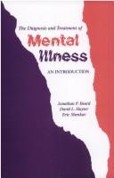 Cover of: The diagnosis and treatment of mental illness by Jonathan P. Beard