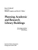 Planning academic and research library buildings by Philip D. Leighton
