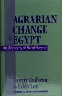 Cover of: Agrarian change in Egypt: an anatomy of rural poverty