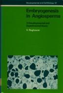 Embryogenesis in angiosperms by Raghavan, V.