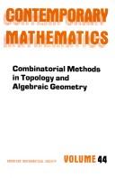 Cover of: Combinatorial methods in topology and algebraic geometry