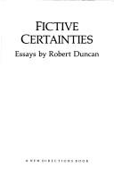 Cover of: Fictive certainties: essays