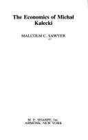 Cover of: The economics of Michał Kalecki