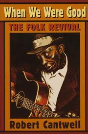 Cover of: When We Were Good: The Folk Revival