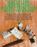 Cover of: Whittling simplified: everything you need to know