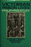 Cover of: Victorian prison lives: English prison biography, 1830-1914