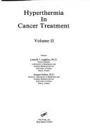 Cover of: Hyperthermia in cancer treatment by editors, Leopold J. Anghileri, Jacques Robert.