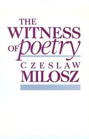 Cover of: The Witness of Poetry (The Charles Eliot Norton Lectures)