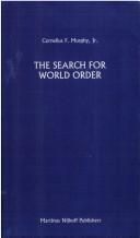 Cover of: The search for world order: a study of thought and action