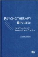 Cover of: Psychotherapy revised: new frontiers in research and practice