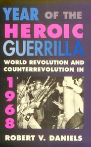 Cover of: Year of the Heroic Guerrilla: World Revolution and Counterrevolution in 1968