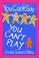 Cover of: You can't say you can't play