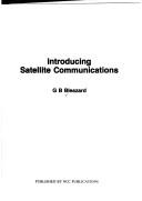 Introducing satellite communications by G. B. Bleazard