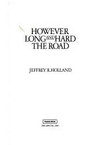 Cover of: However long and hard the road