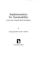 Cover of: Implementation for sustainability: lessons from integrated rural development