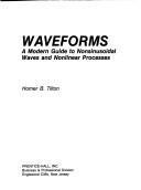 Cover of: Waveforms: a modern guide to nonsinusoidal waves and nonlinear processes