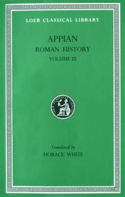 Cover of: Appian: Roman History, Vol. III, The Civil Wars, Books 1-3.26 (Loeb Classical Library No. 4)