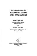 An introduction to Kalman filtering with applications by Kenneth S. Miller