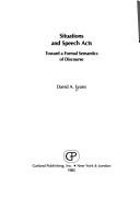 Cover of: Situations and speech acts: toward a formal semantics of discourse