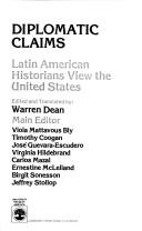 Cover of: Diplomatic claims: Latin American historians view the United States