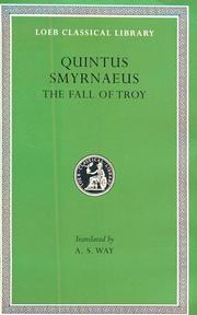 Cover of: Quintus Smyrnaeus: The Fall of Troy (Loeb Classical Library No. 19)