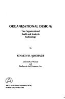 Cover of: Organizational design by Mackenzie, Kenneth D.