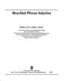 Cover of: Brachial plexus injuries | Robert D. Leffert