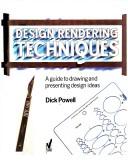 Cover of: Design rendering techniques: a guide to drawing and presenting design ideas