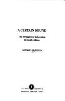 Cover of: A certain sound: the struggle for liberation in South Africa