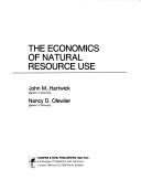 Cover of: The economics of natural resource use by John M. Hartwick, John M. Hartwick