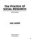 Cover of: The practice of social research