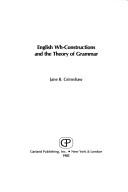 Cover of: English wh-constructions and the theory of grammar