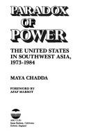 Cover of: Paradox of power: the United States in Southwest Asia, 1973-1984