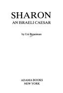 Cover of: Sharon, an Israeli Caesar by ʻUzi Benziman