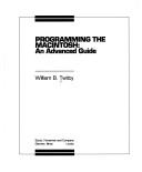 Cover of: Programming the Macintosh: an advanced guide