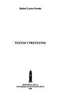 Cover of: Textos y pretextos by Rafael Castro Pereda