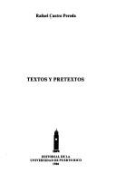 Cover of: Textos y pretextos by Rafael Castro Pereda, Rafael Castro Pereda