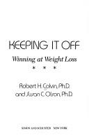 Cover of: Keeping it off: winning at weight loss