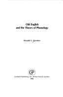 Cover of: Old English and the theory of phonology