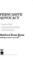 Cover of: Persuasive advocacy: cases for argumentation and debate